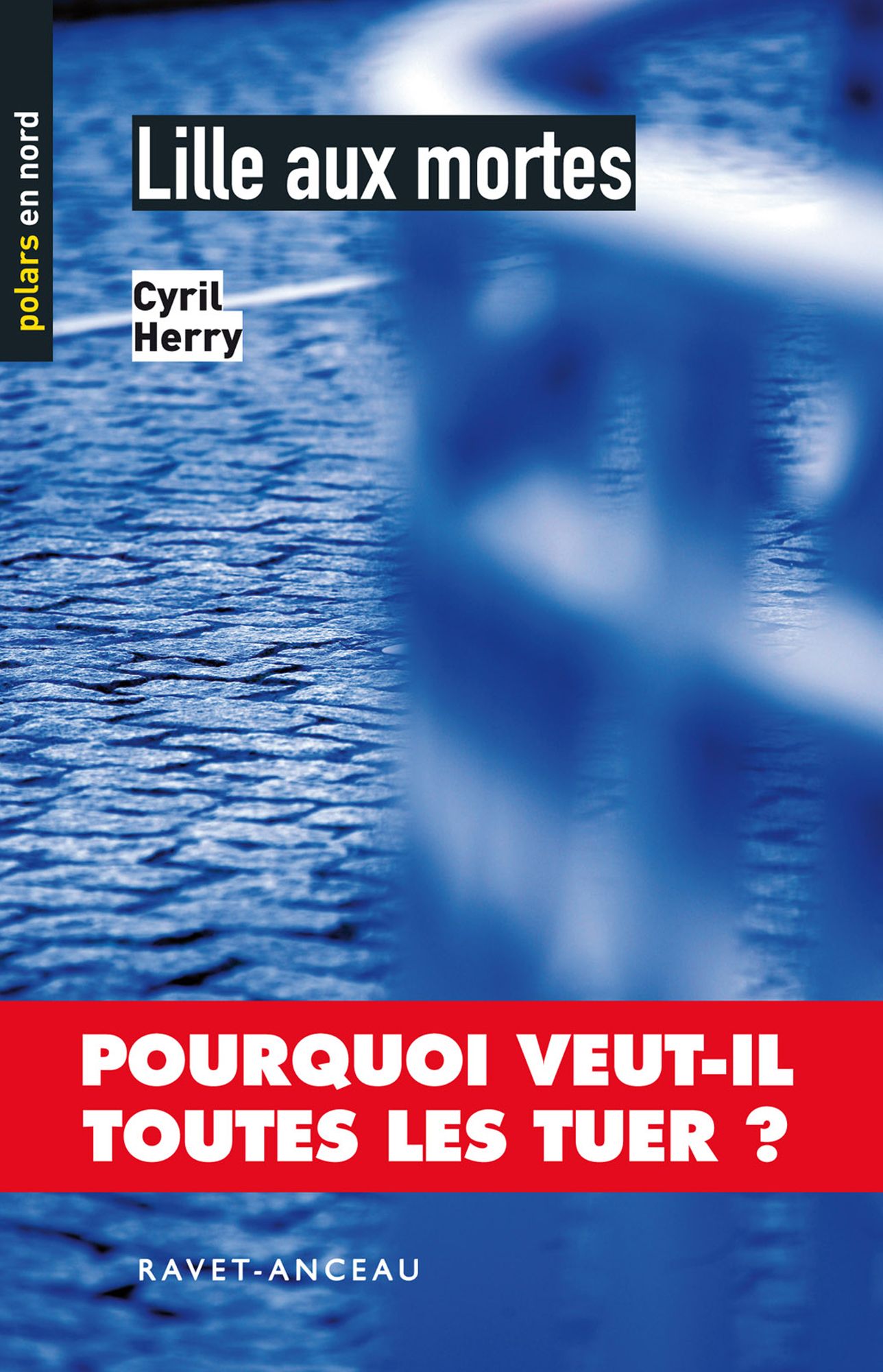 Lille aux mortes: Pourquoi veut-il toutes les tuer ?