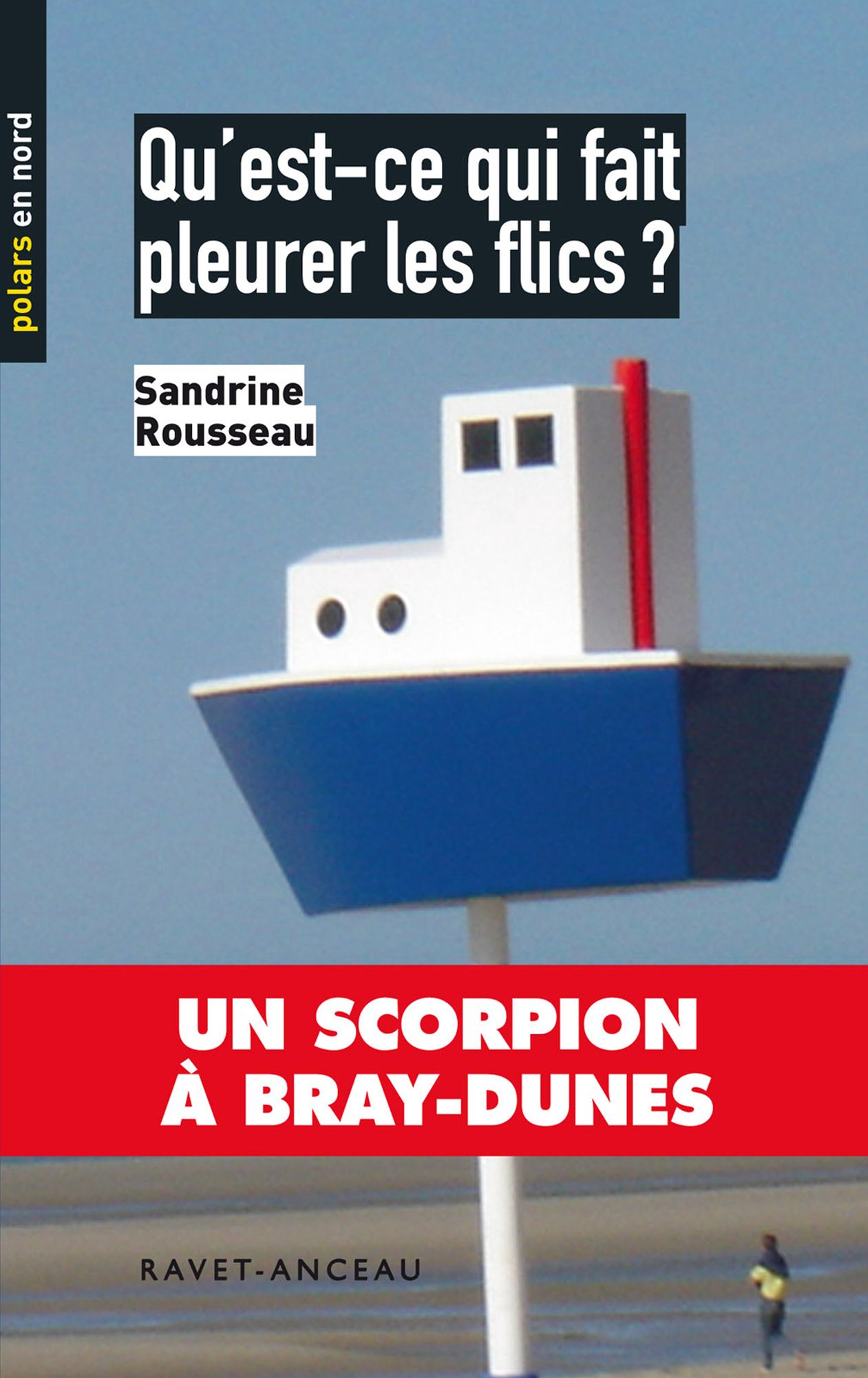 Qu'est-ce qui fait pleurer les flics ?: Un scorpion à Bray-Dunes