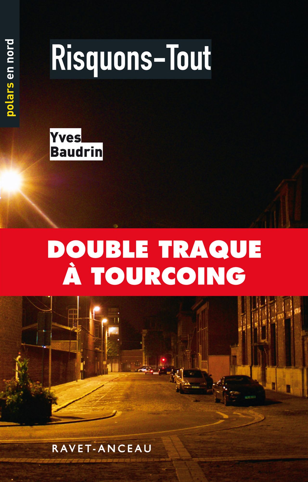 Risquons-Tout: Double traque à Tourcoing
