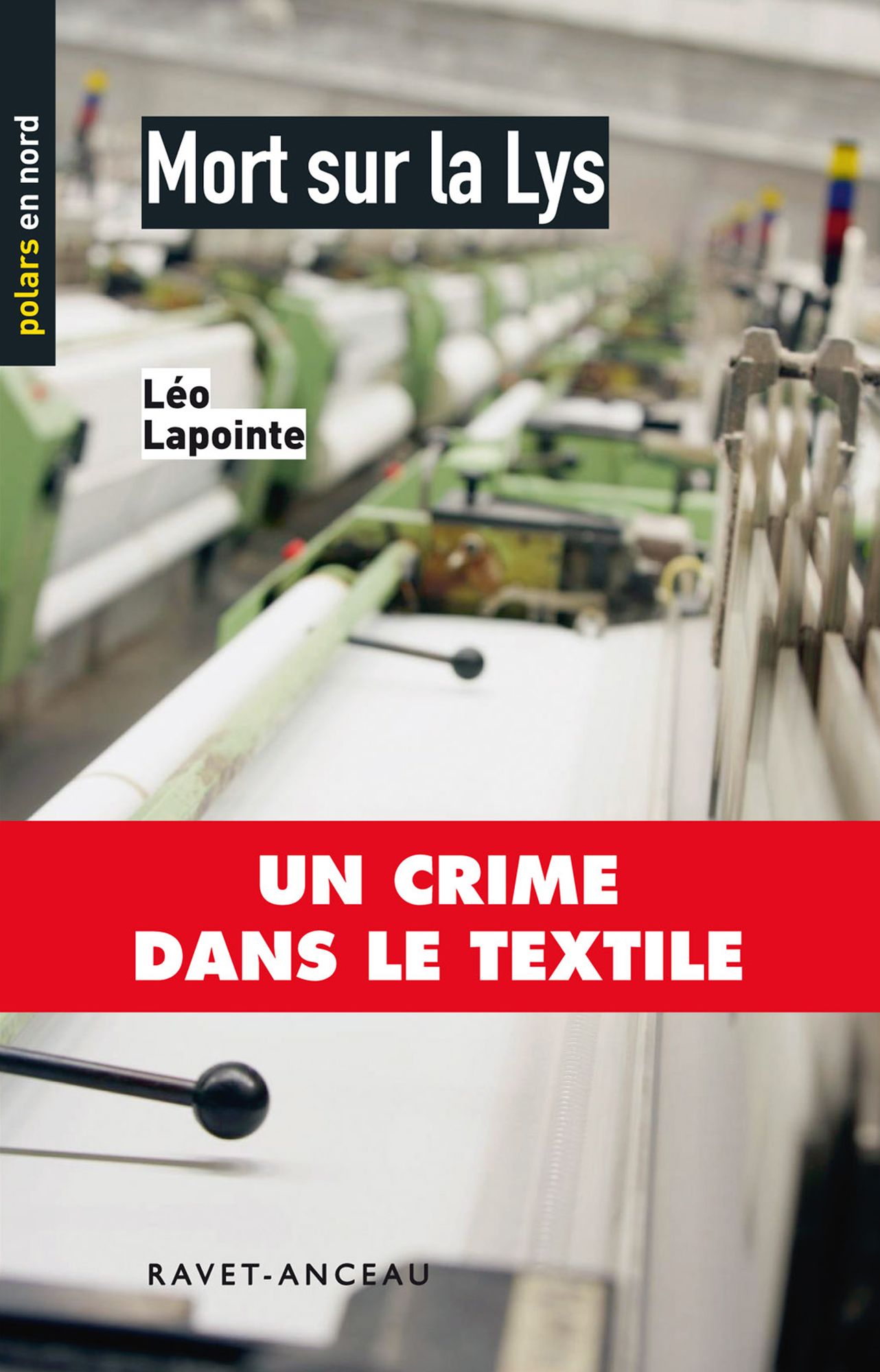 Mort sur la Lys: Un crime dans le textile