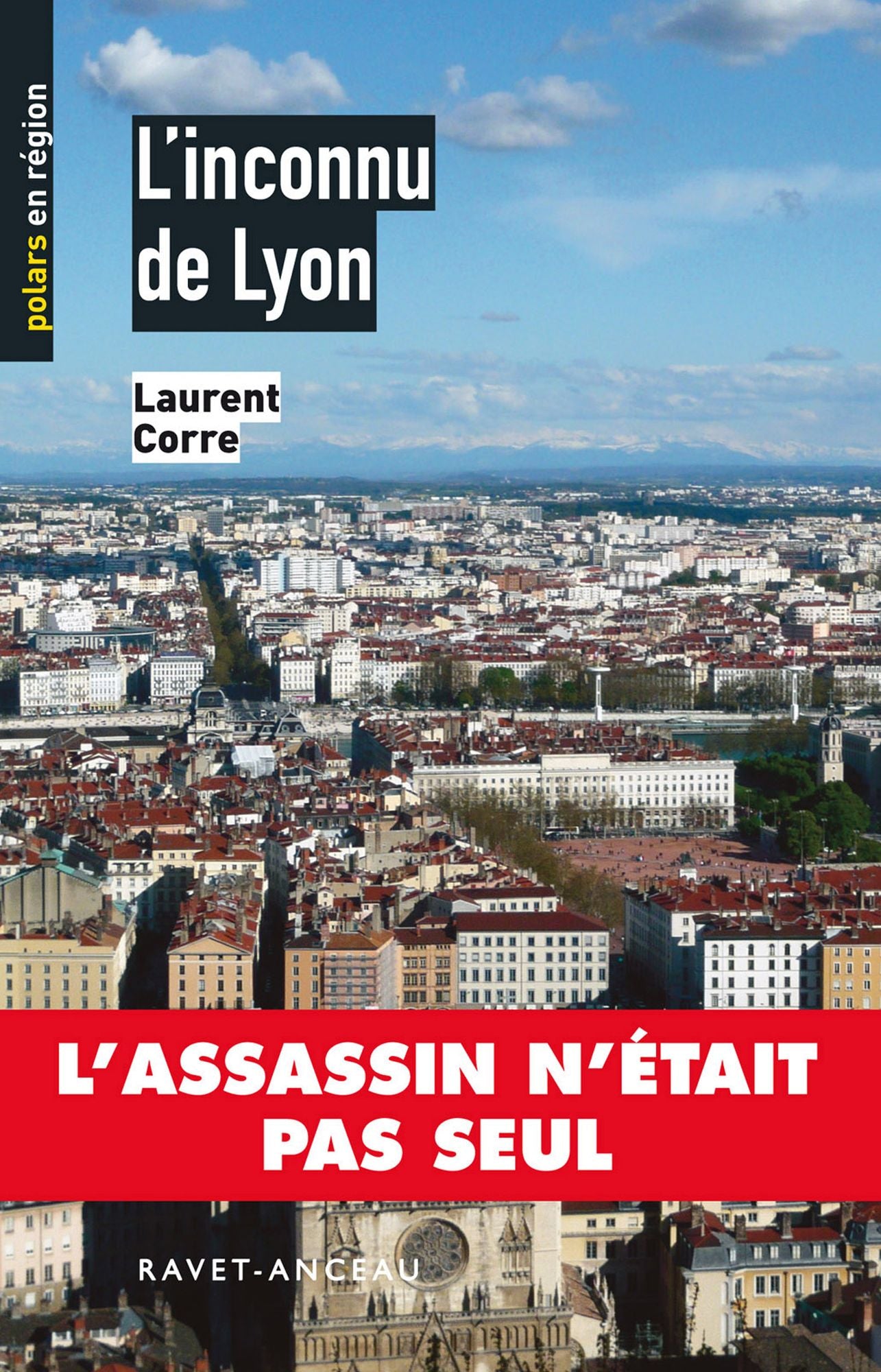 L'inconnu de Lyon: L'assassin n'était pas seul