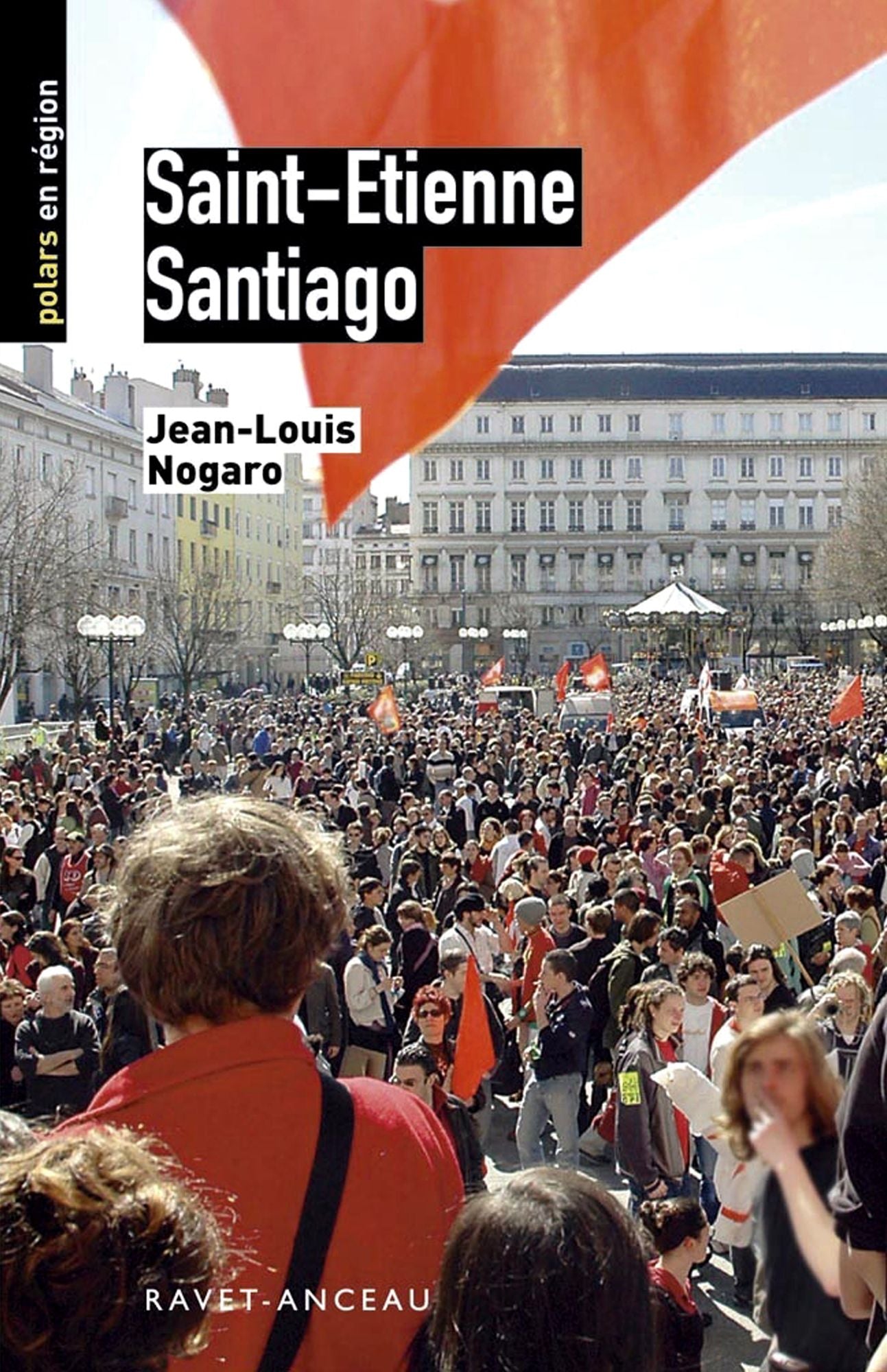 Saint-Etienne Santiago: Un thriller politique