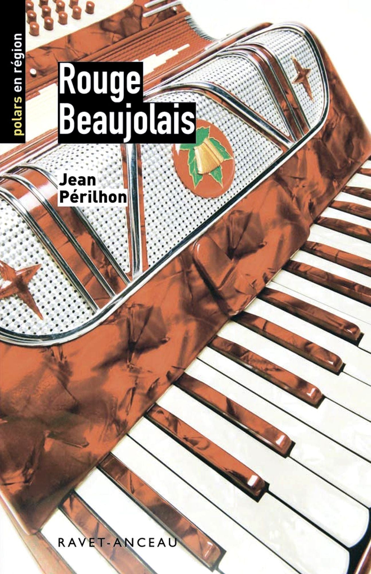 Rouge beaujolais: Un polar dans la région lyonnaise