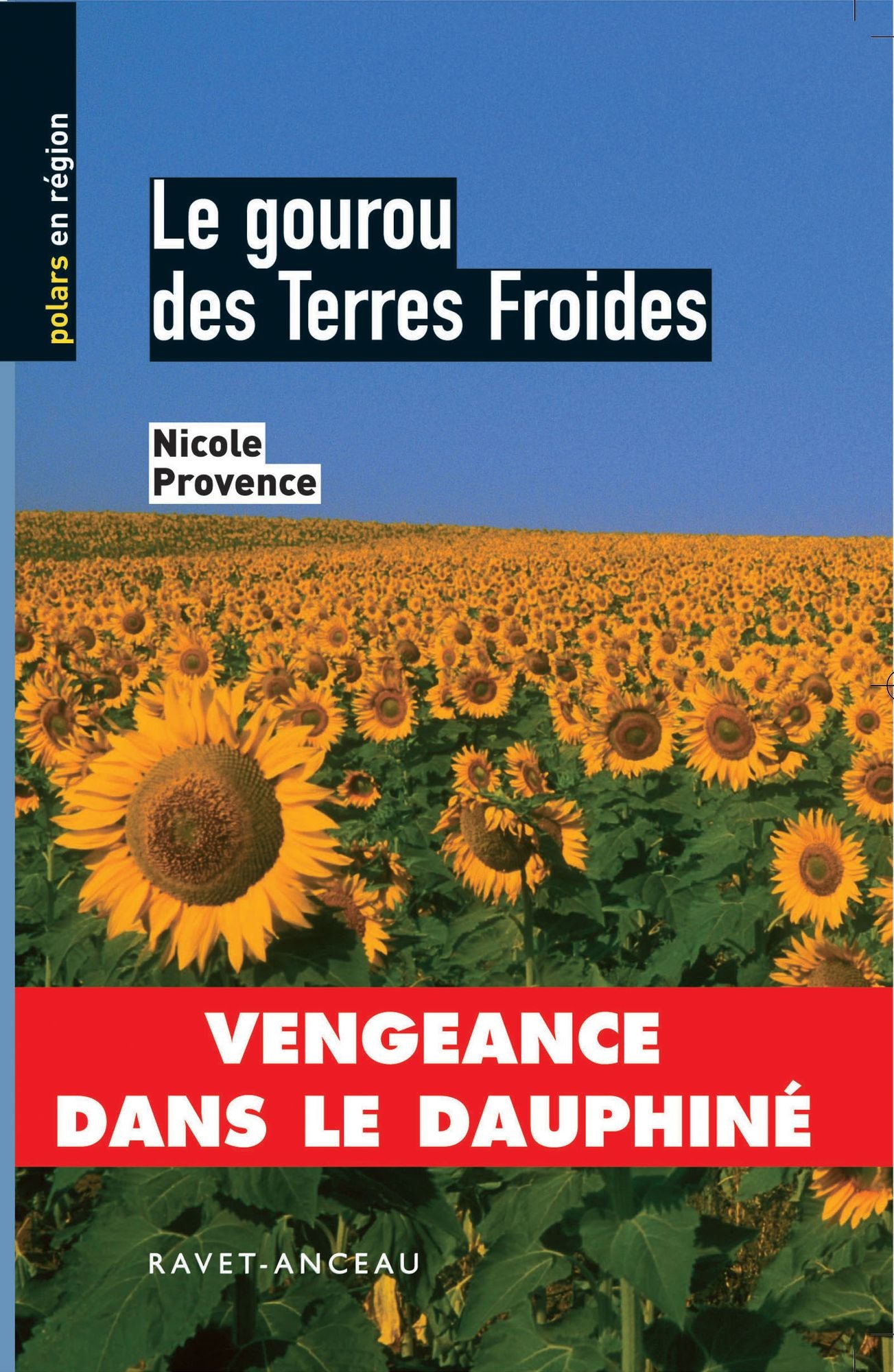 Le gourou des Terres Froides: Vengeance dans le Dauphiné