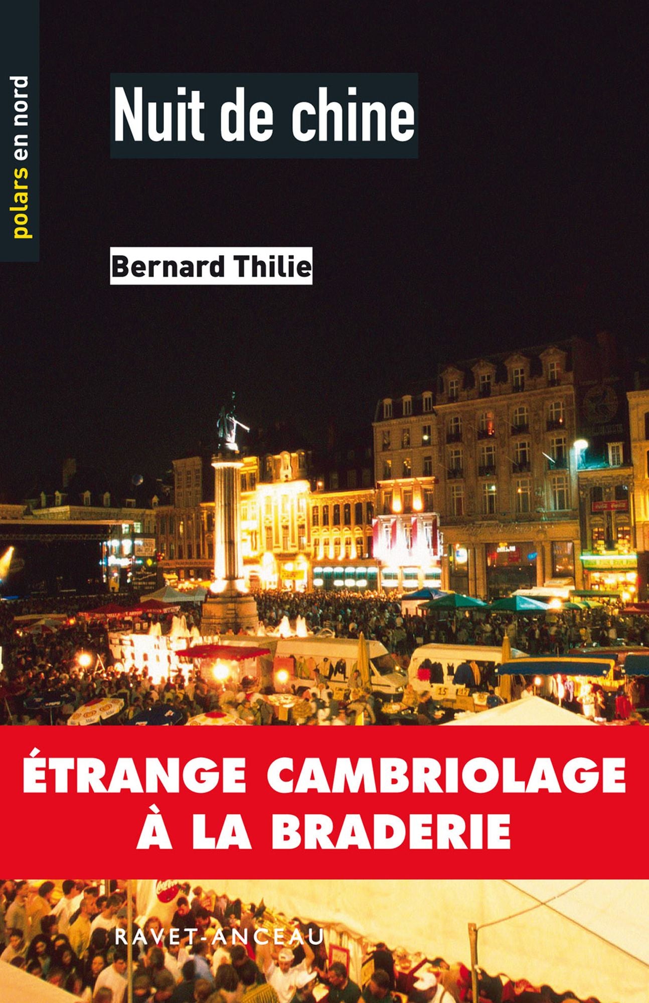 Nuit de chine: Étrange cambriolage à la braderie