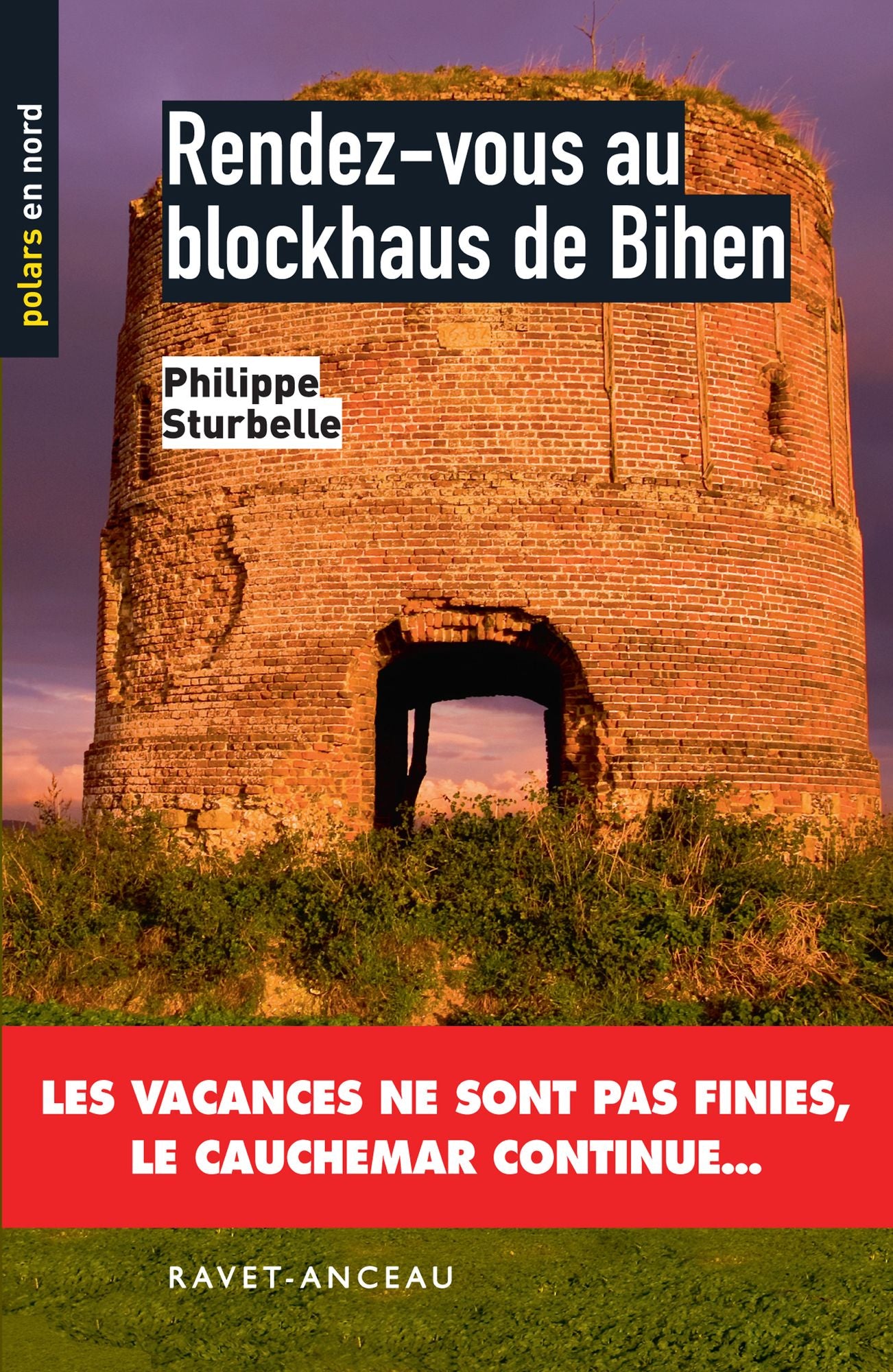 Rendez-vous au blockhaus de Bihen: Les vacances ne sont pas finies, le cauchemar continue...