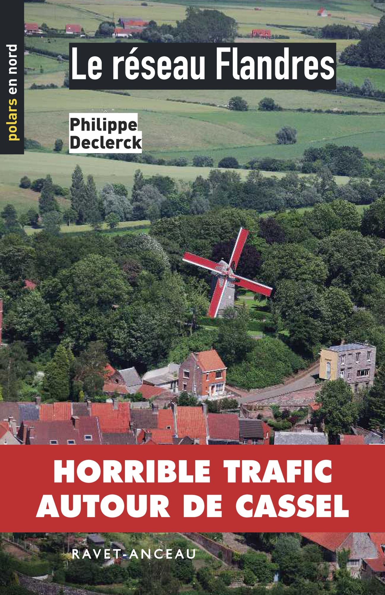 Le réseau Flandres: Horrible trafic autour de Cassel