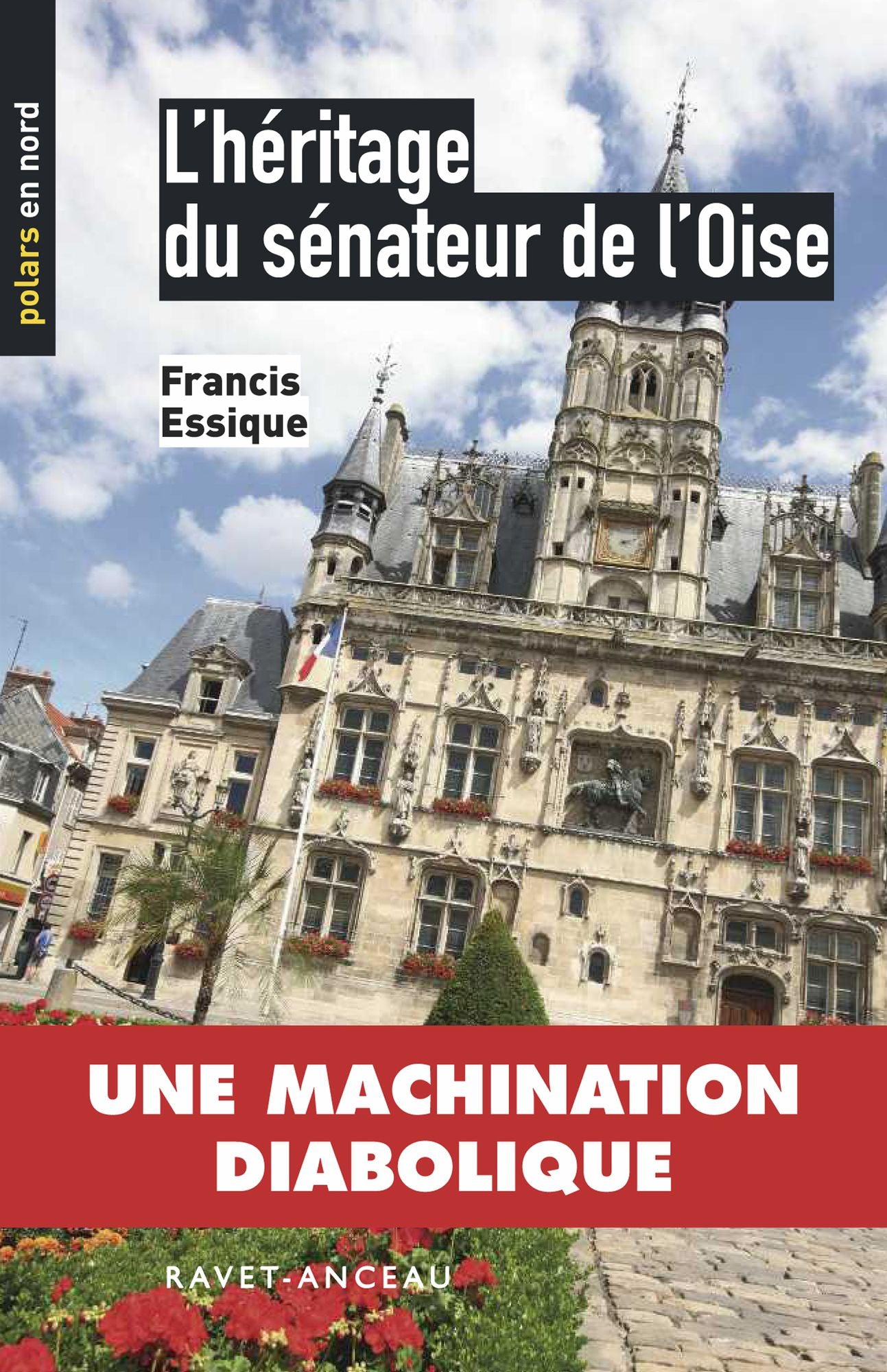 L'héritage du sénateur de l'Oise: Une machination diabolique