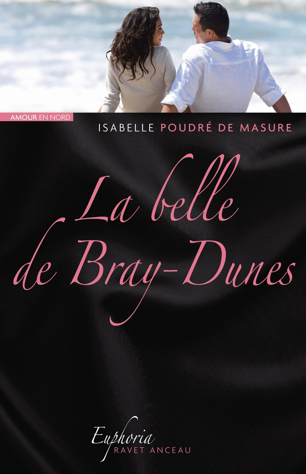 La belle de Bray Dunes: Un roman de séduction et de secrets
