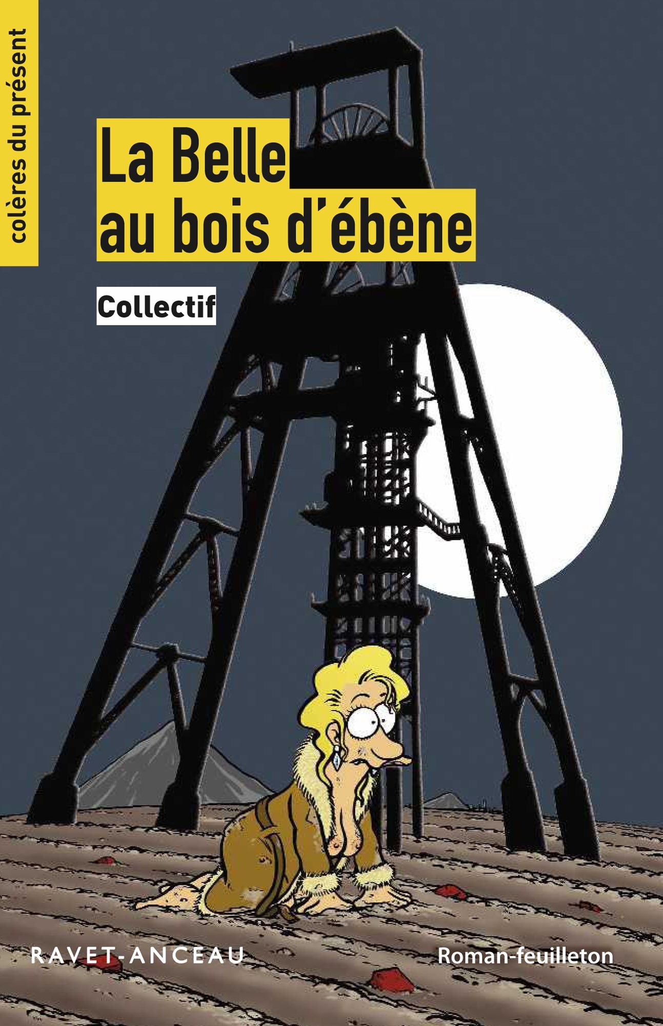 La belle au bois d'ébène: Un roman-feuilleton