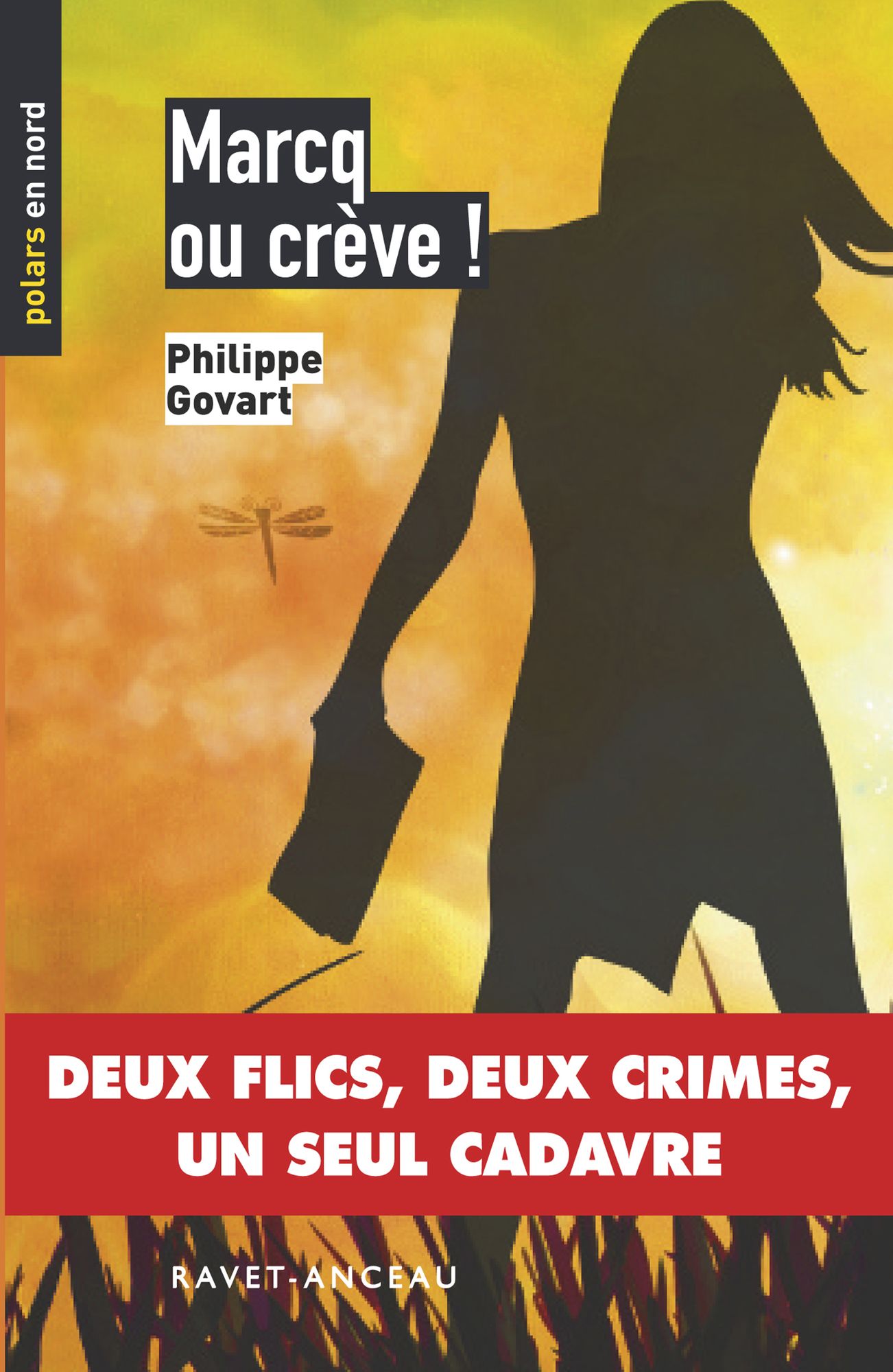Marcq ou crève: Deux flics, deux crimes, un seul cadavre