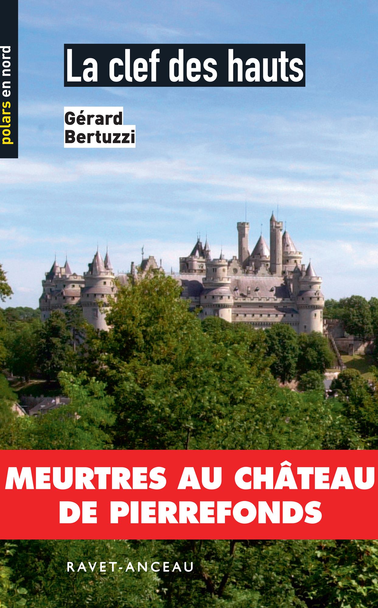 La clef des hauts: Meurtres au château de Pierrefonds