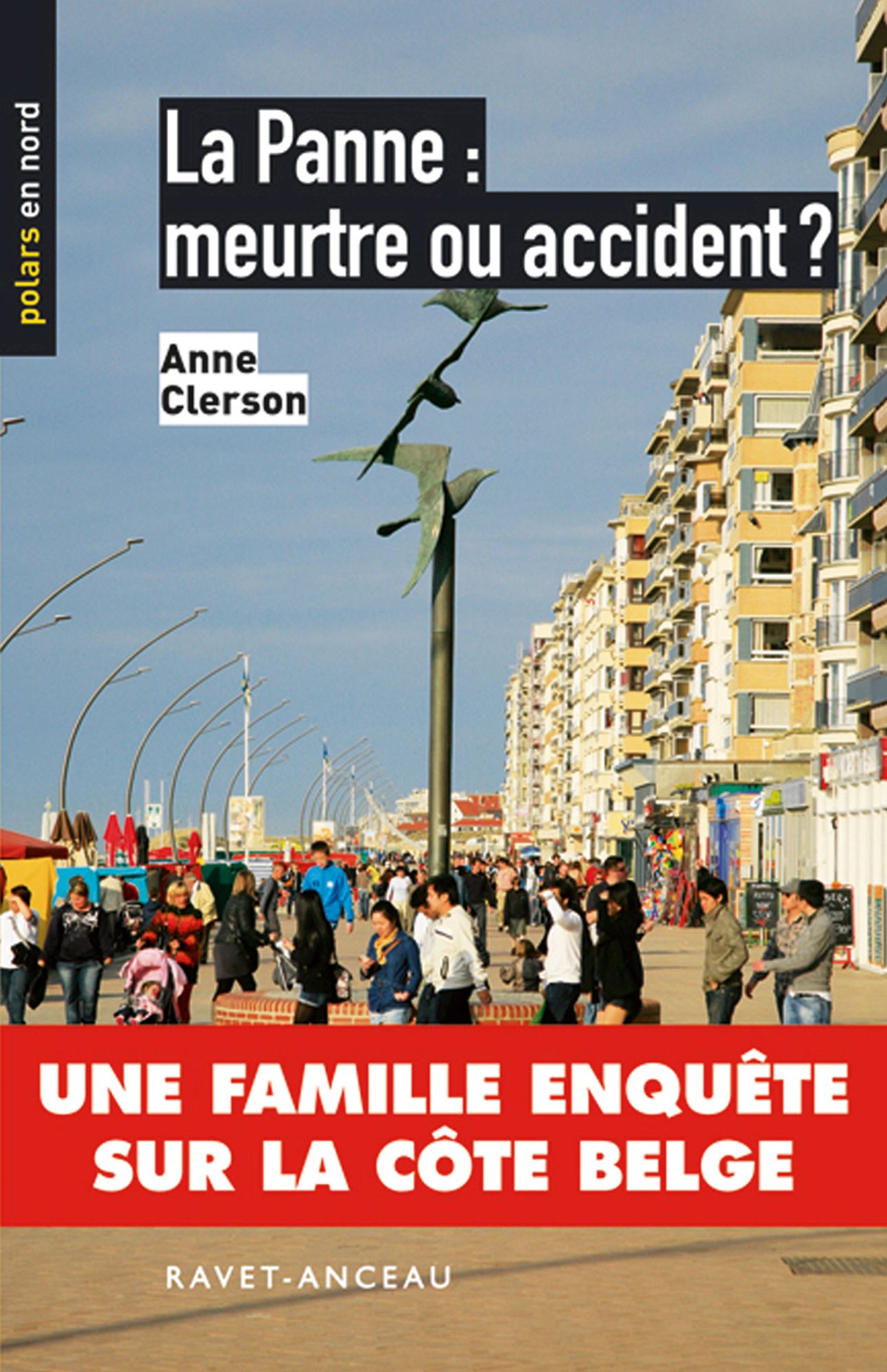 La panne : meurtre ou accident ?: Une famille enquête sur la côte belge