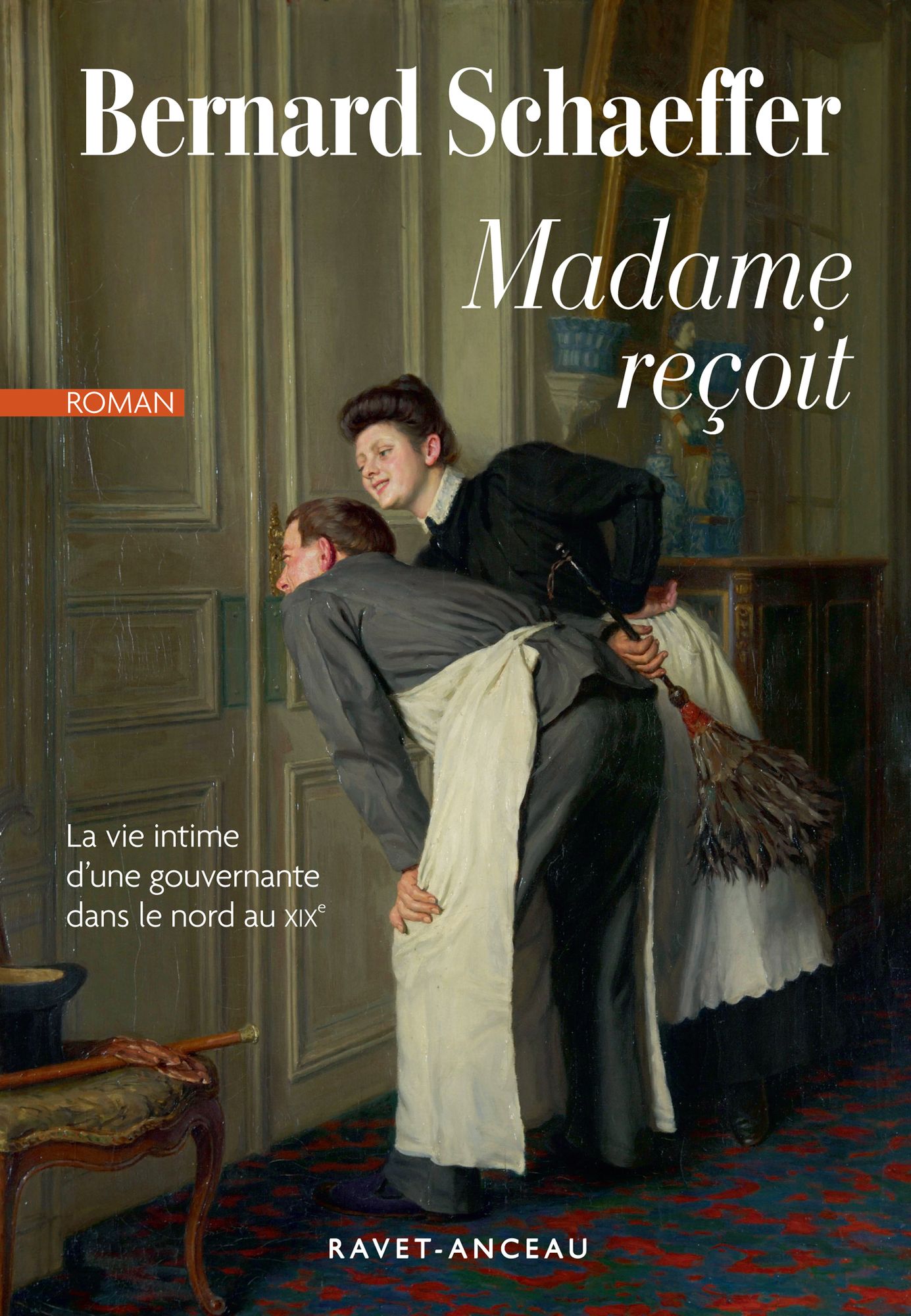 Madame reçoit: La vie intime d'une gouvernante dans le nord au XIXe