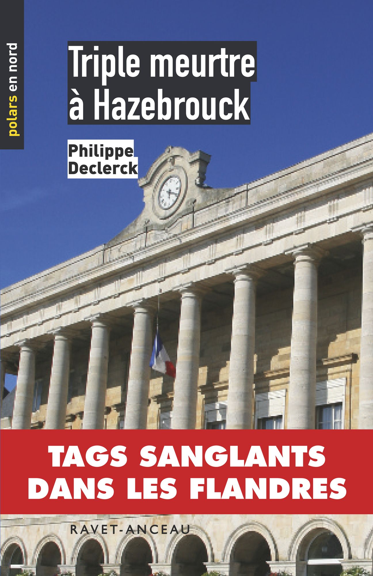 Triple meurtre à Hazebrouck: Tags sanglants dans les Flandres