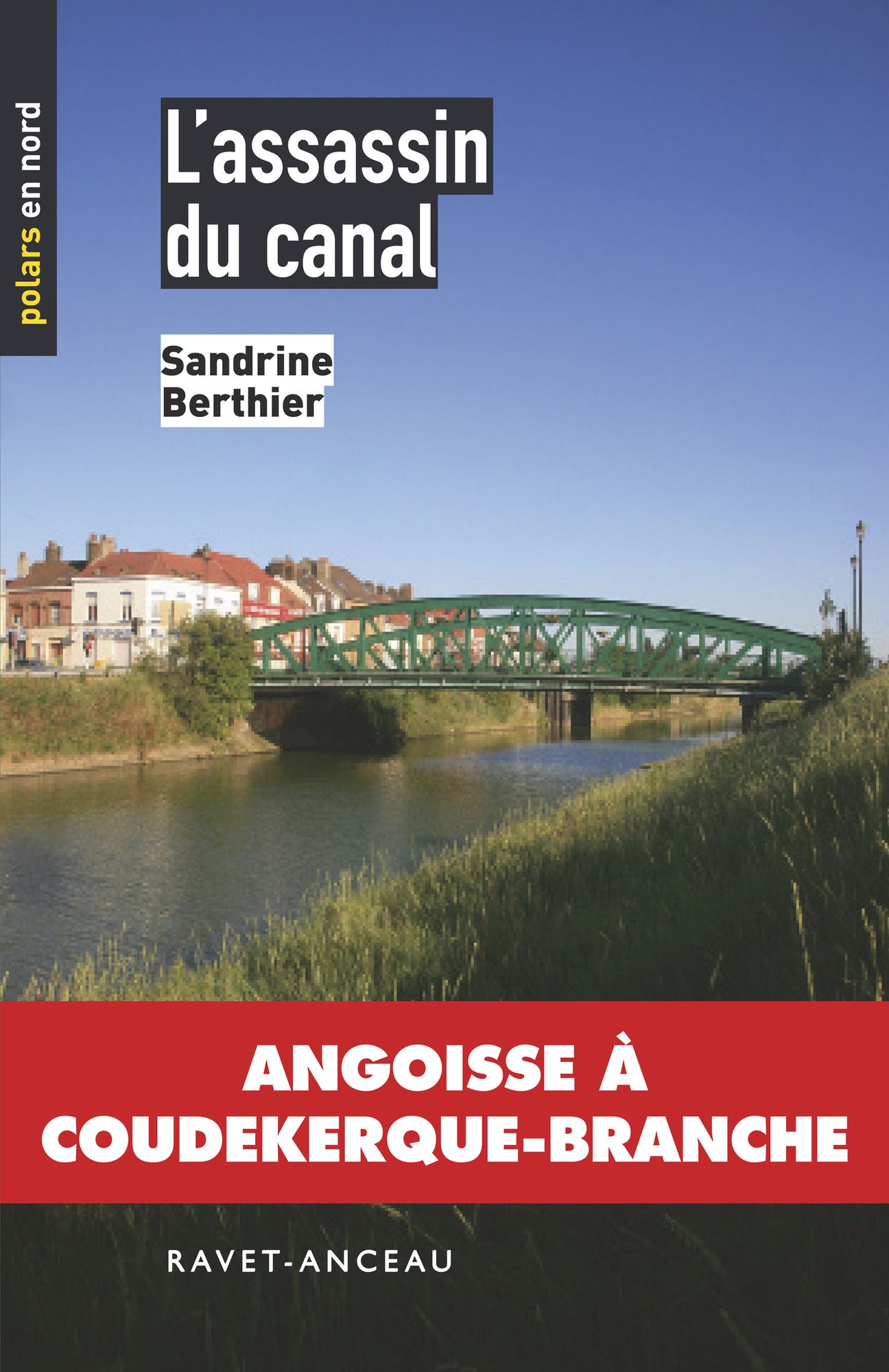 L'assassin du canal: Angoisse à Coudekerque-Branche