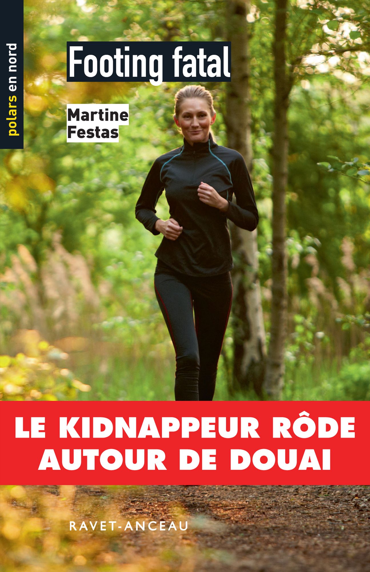 Footing fatal: Le kidnappeur rôde autour de Douai