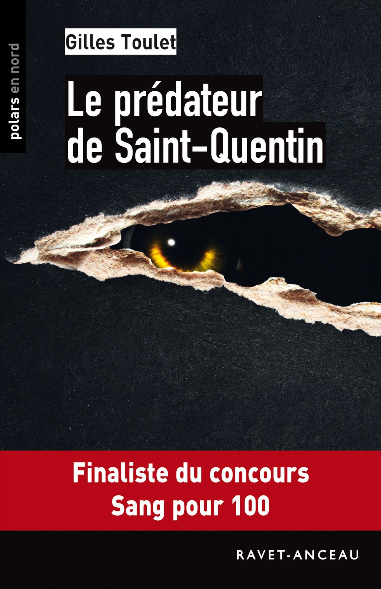 Le prédateur de Saint-Quentin: Finaliste du concours Sang pour 100