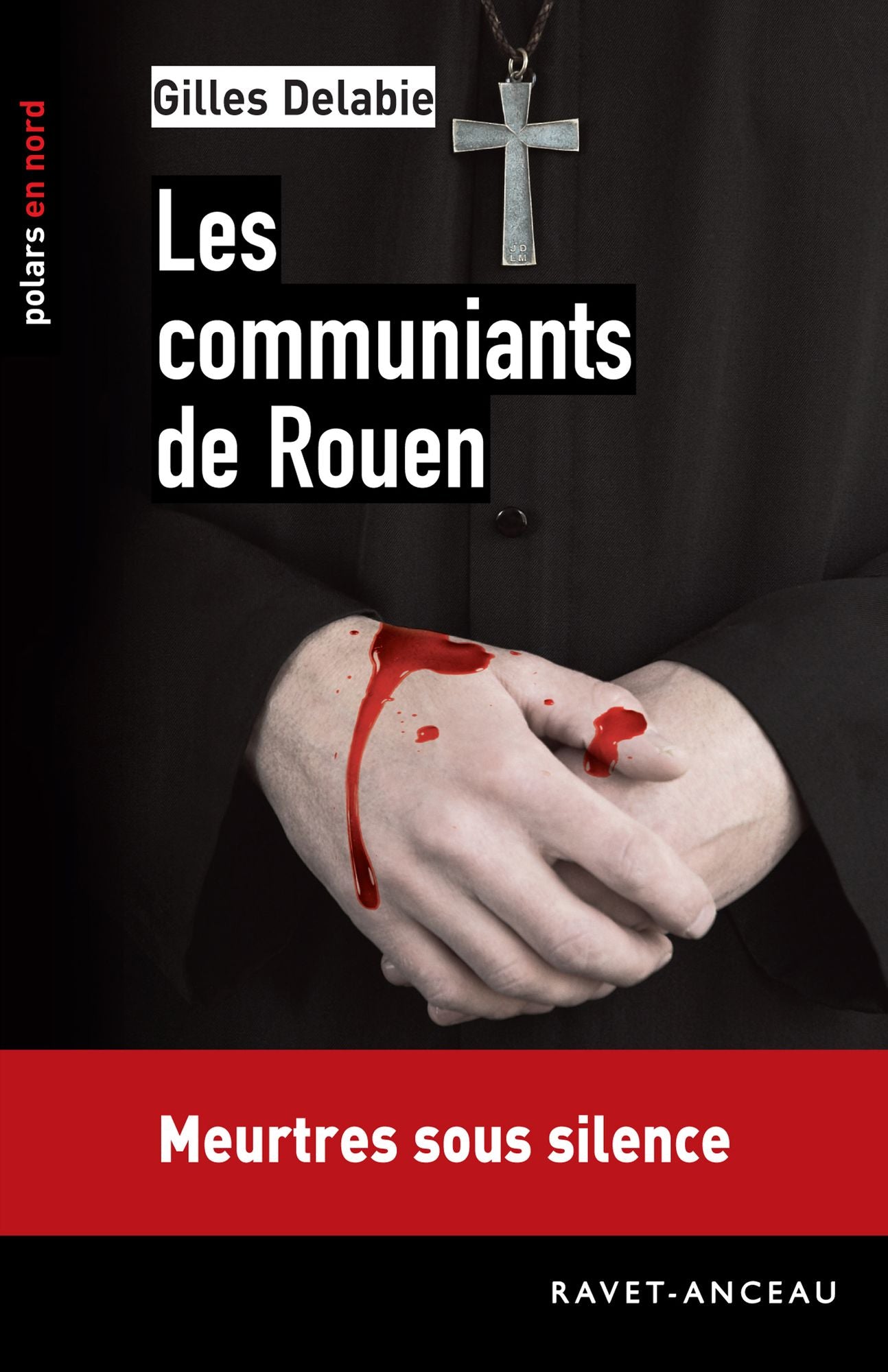 Les communiants de Rouen: Meurtres sous silence