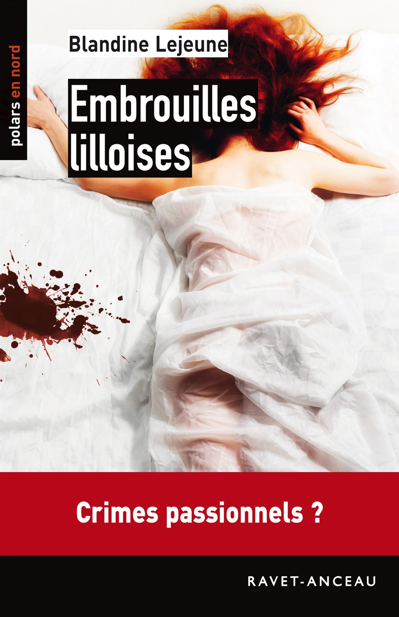 Embrouilles lilloises: Crimes passionnels ?
