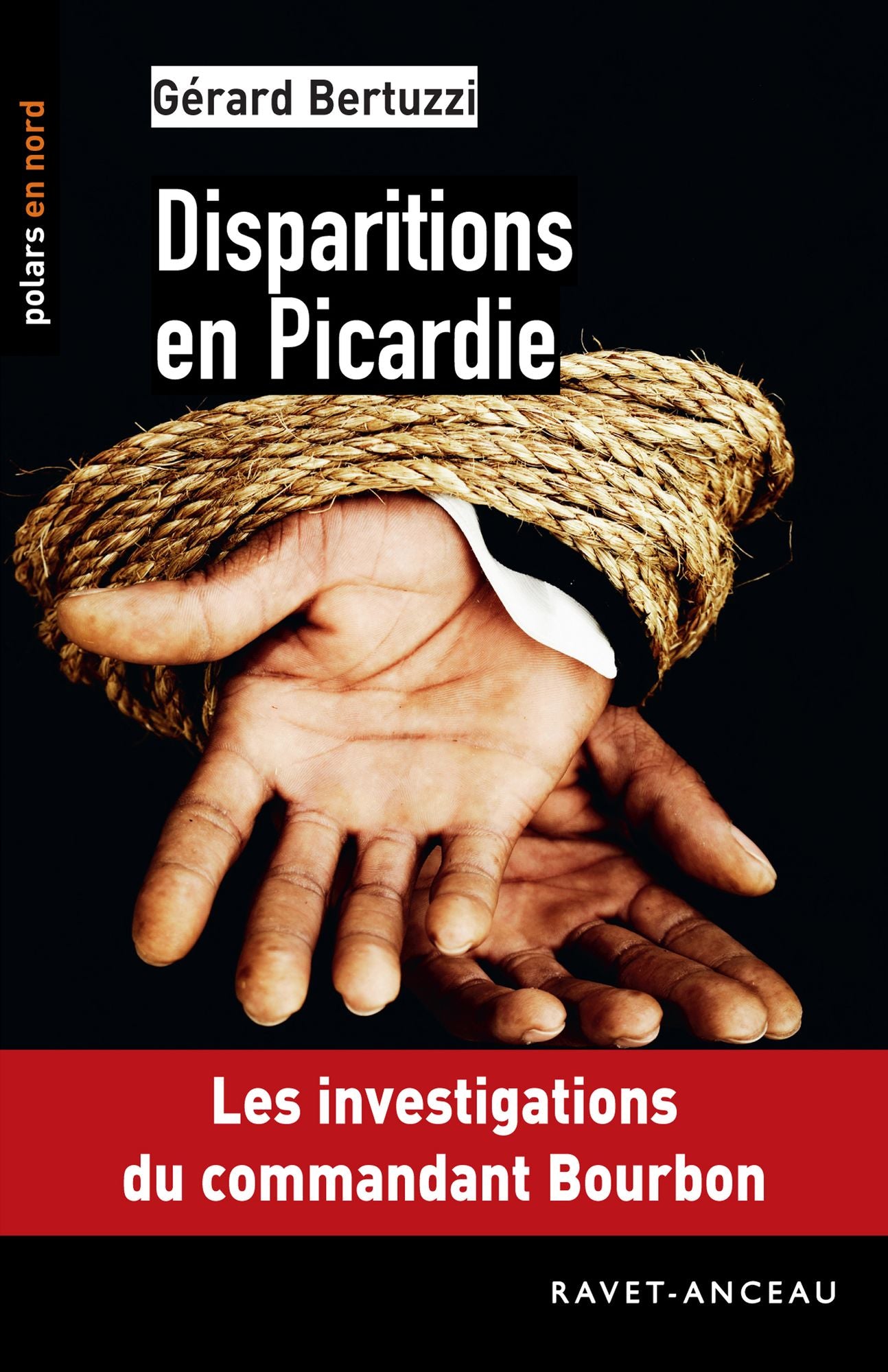 Disparitions en Picardie: Les investigations du commandant Bourbon