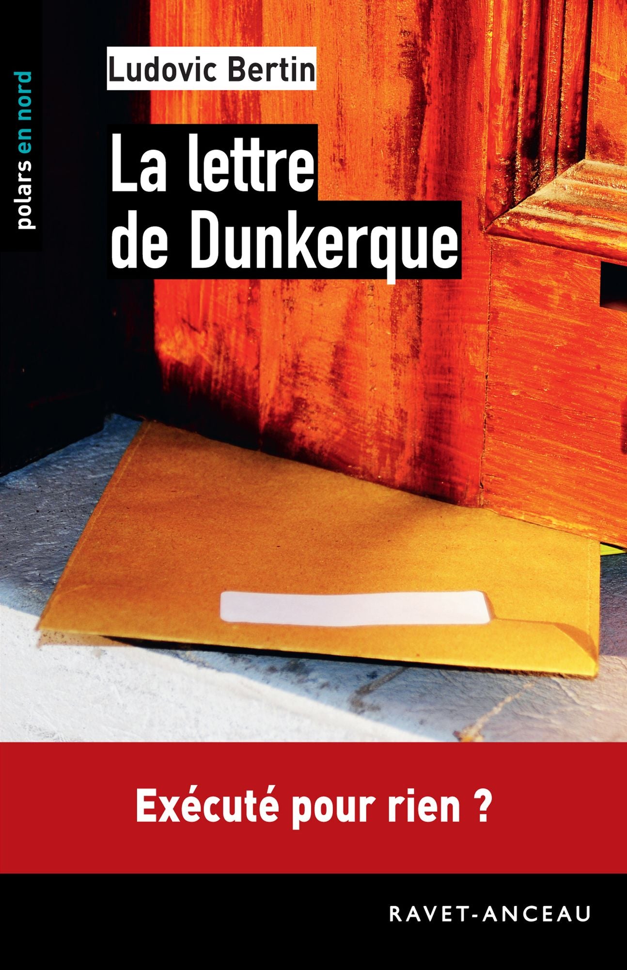 Le lettre de Dunkerque: Exécuté pour rien ?