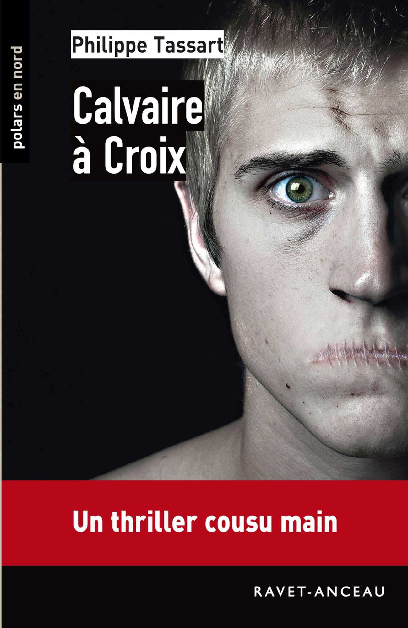 Calvaire à Croix: Un thriller cousu main