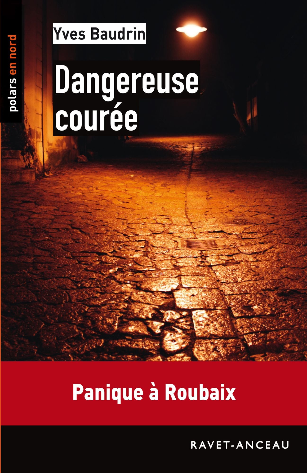 Dangereuse courée: Panique à Roubaix