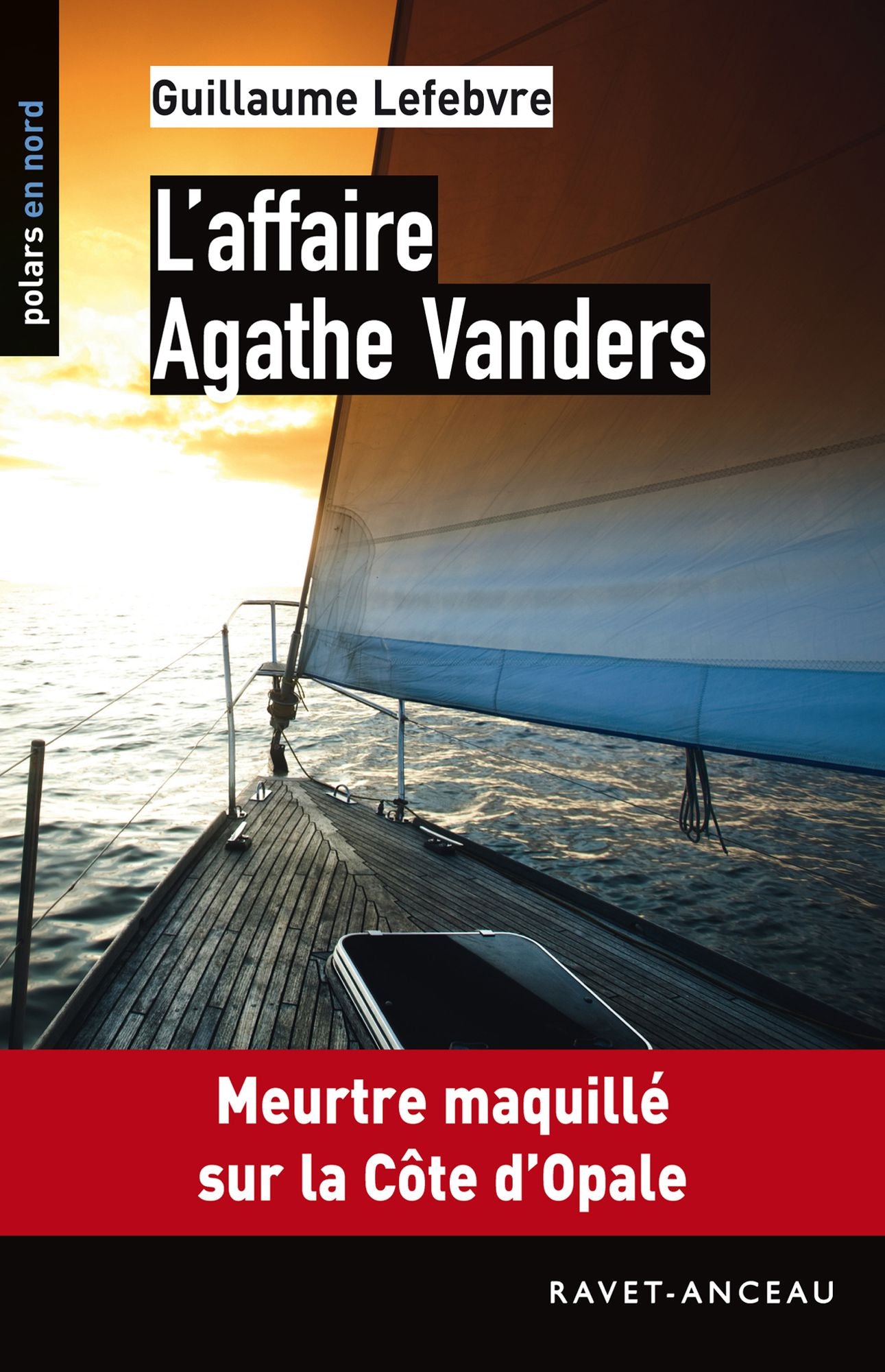 L'affaire Agathe Vanders: Meurtre maquillé sur la Côte d'Opale