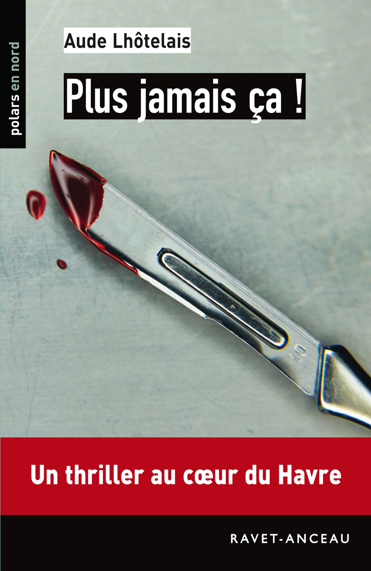Plus jamais ça !: Un thriller au c