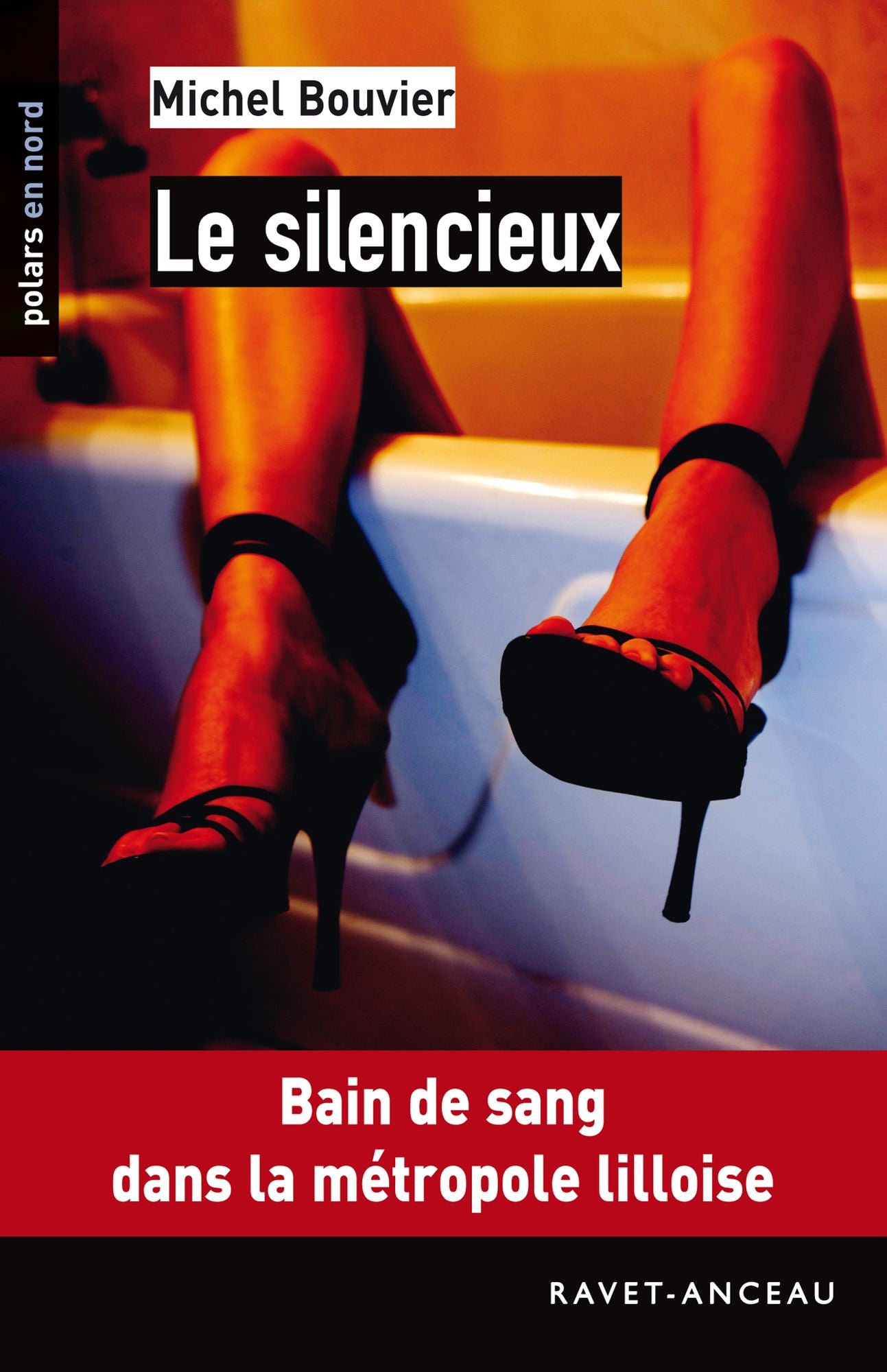 Le silencieux: Bain de sang dans la métropole lilloise