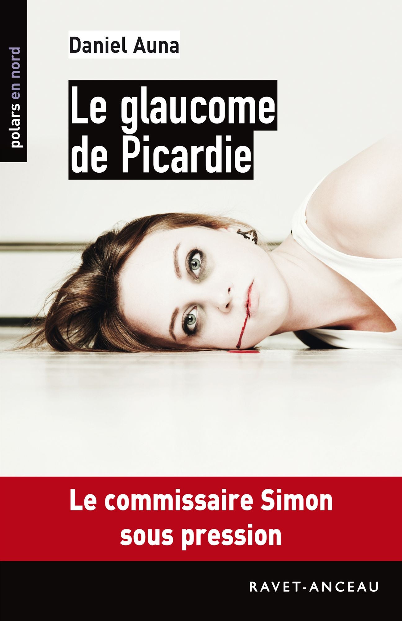 Le glaucome de Picardie: Le commissaire Simon sous pression