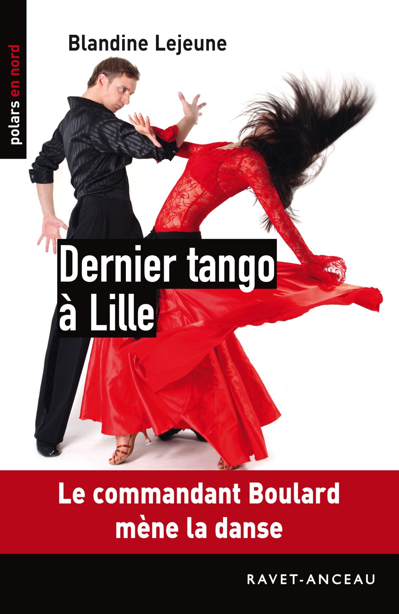 Dernier tango à Lille: Le commandant Boulard mène la danse