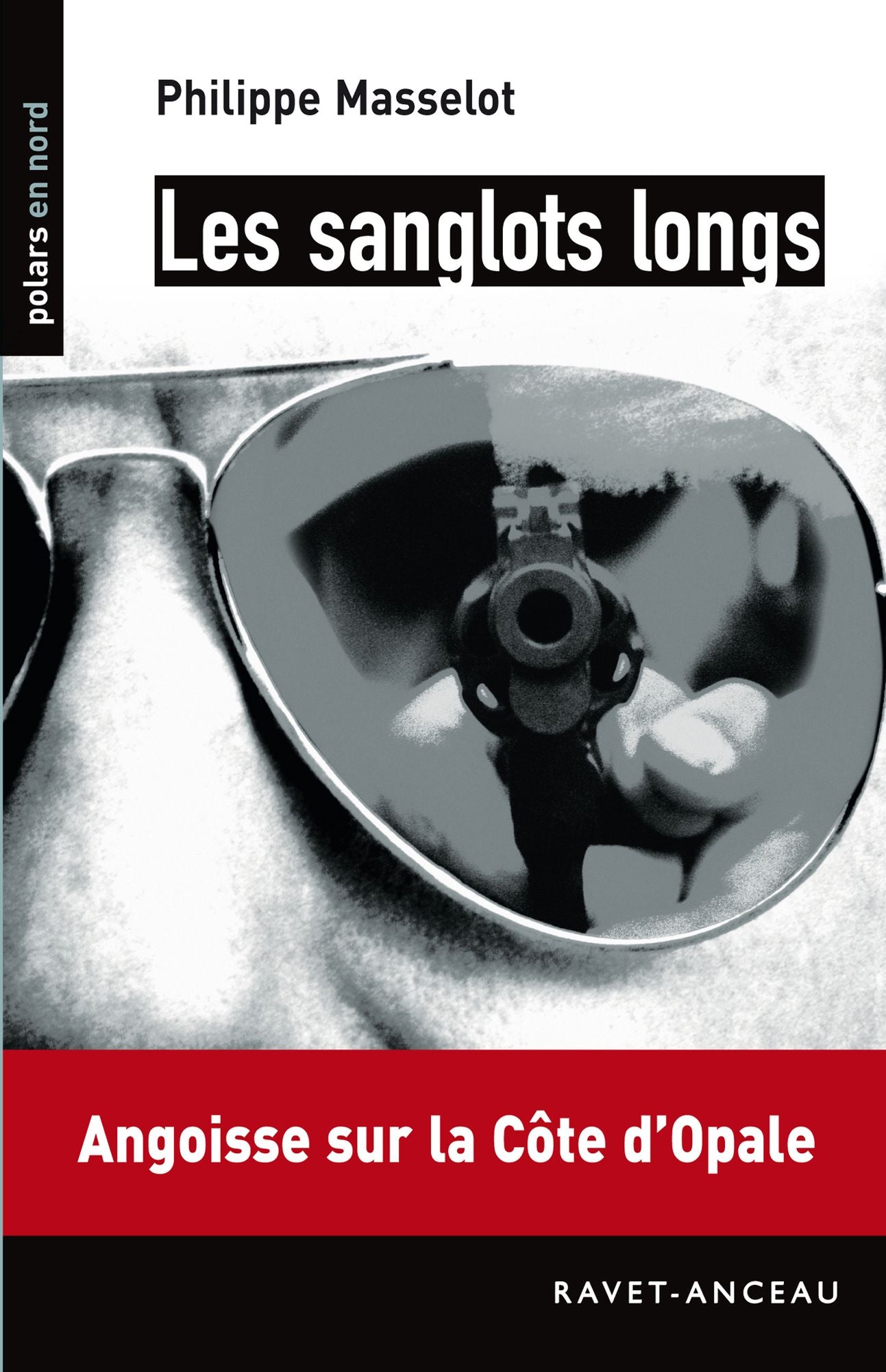 Les sanglots longs: Angoisse sur la Côte d'Opale