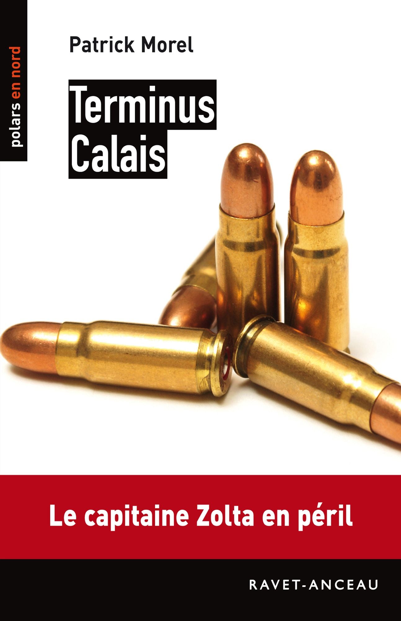 Terminus Calais: Le capitaine Zolta en péril