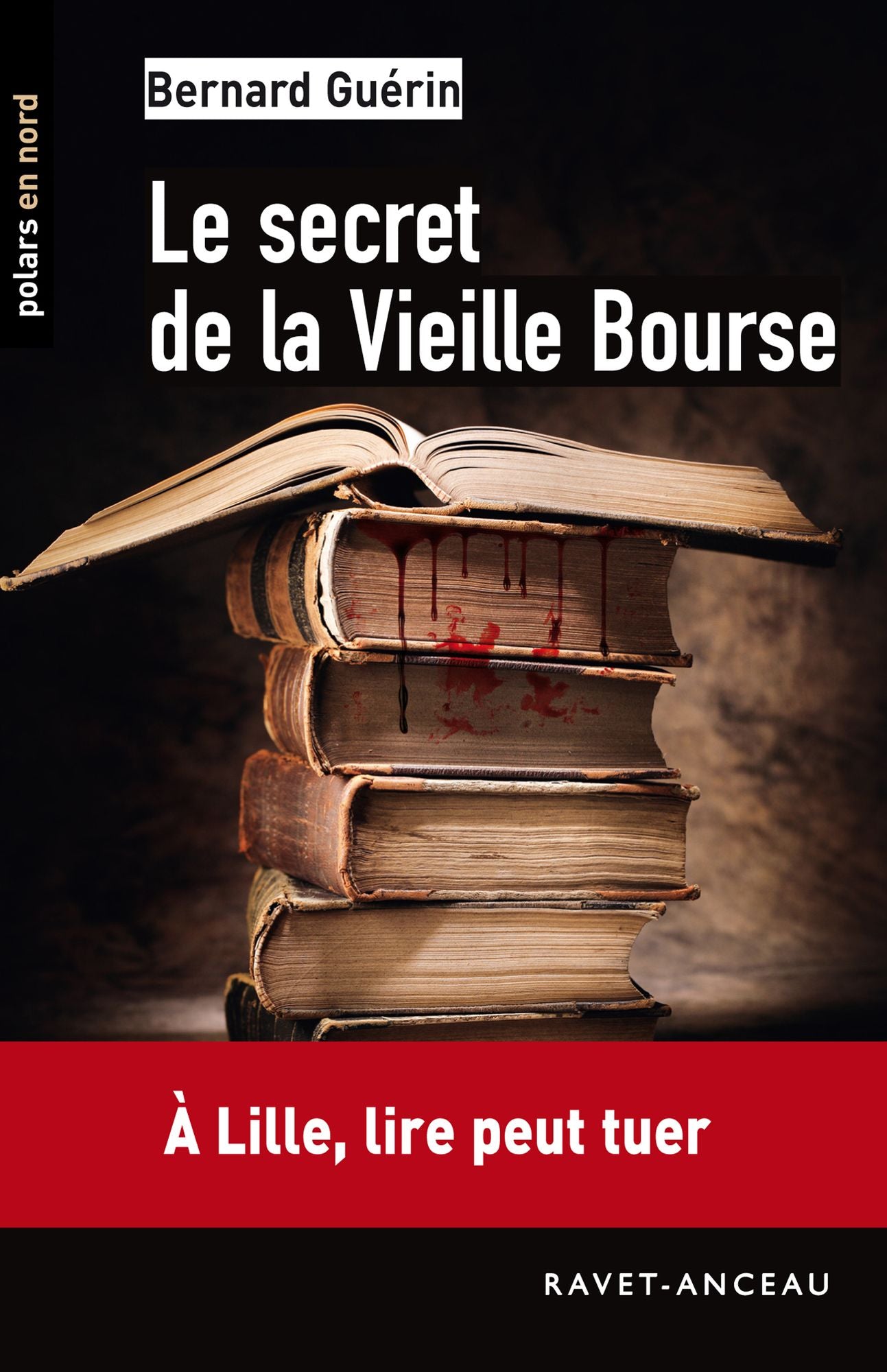 Le secret de la Vieille Bourse: À Lille, lire peut tuer
