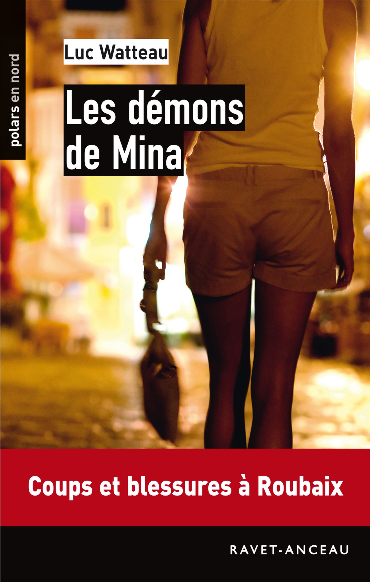 Les démons de Mina: Coups et blessures à Roubaix