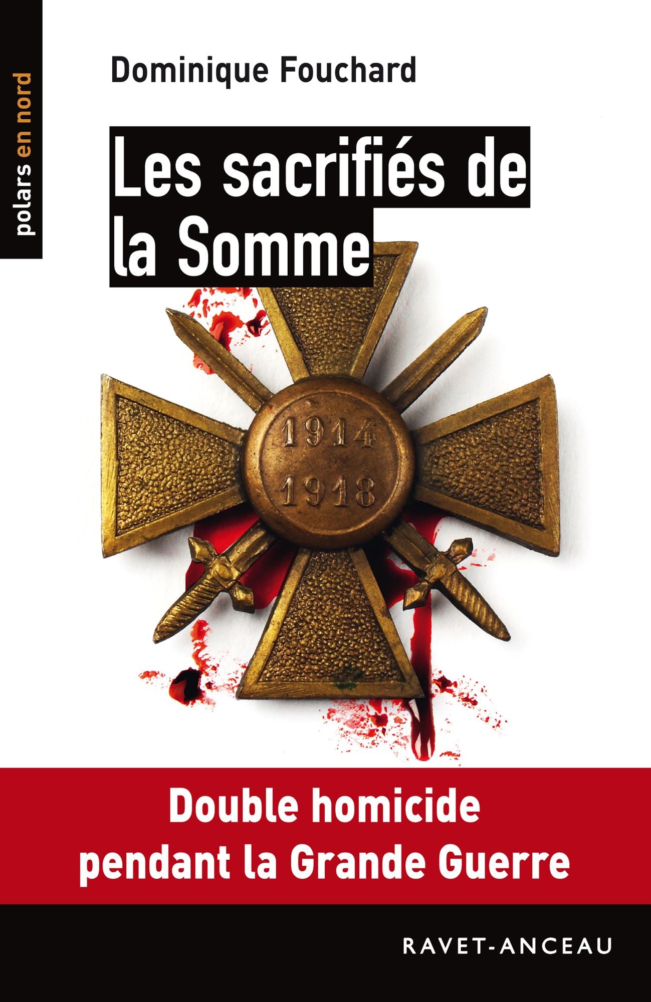 Les sacrifiés de la Somme: Double homicide pendant la Grande Guerre