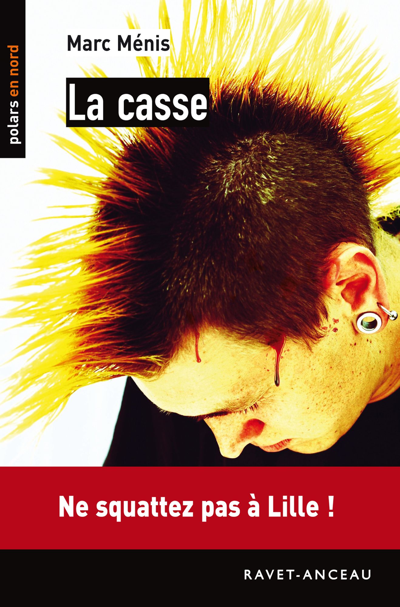 La casse: Ne squattez pas à Lille !