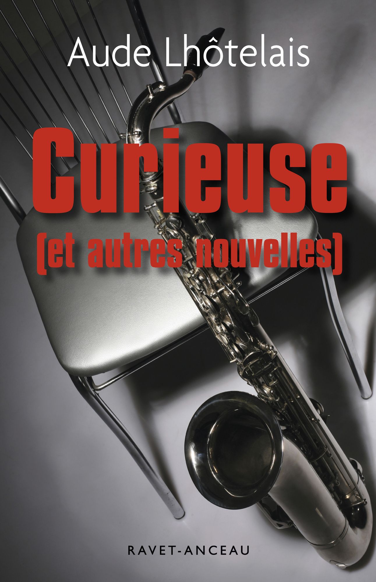 Curieuse (et autres nouvelles): Un recueil de nouvelles contemporaines