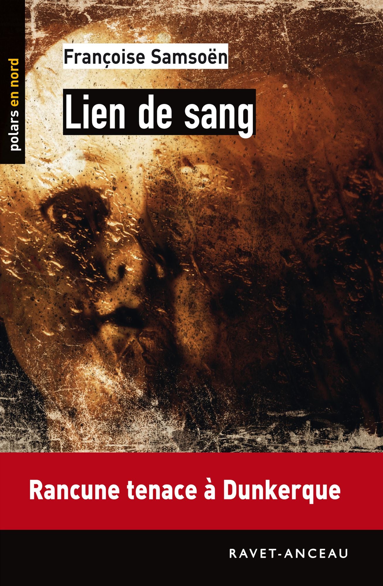 Lien de sang: Rancune tenace à Dunkerque
