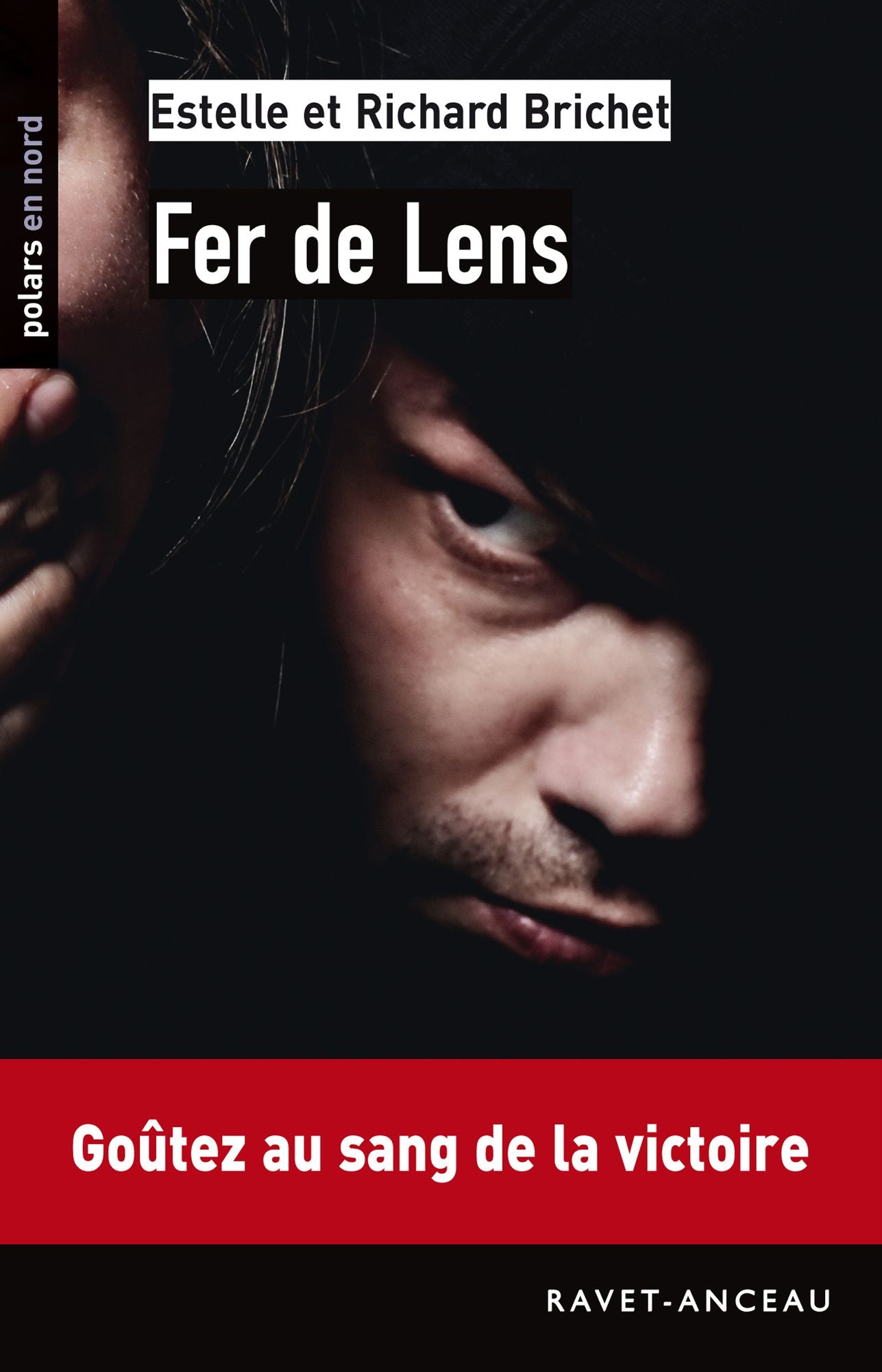 Fer de Lens: Goûtez au sang de la victoire