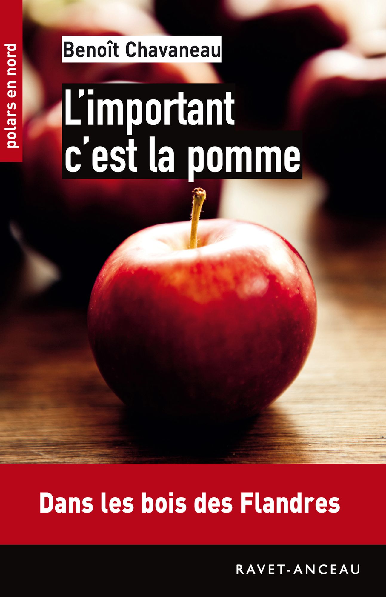 L'important c'est la pomme: Dans les bois des Flandres