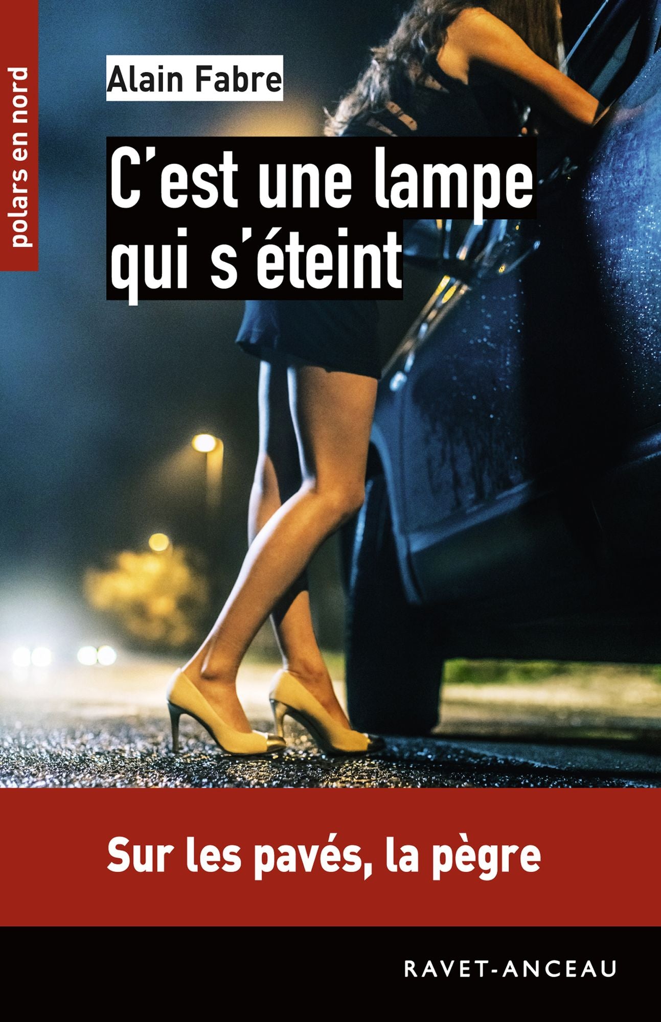 C'est une lampe qui s'éteint: Sur les pavés, la pègre