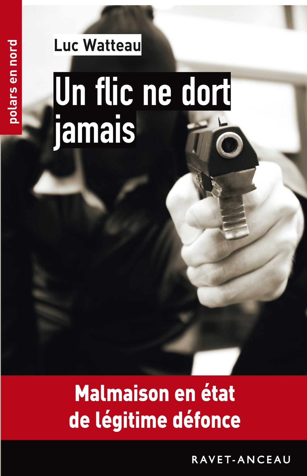 Un flic ne dort jamais: Malmaison en état de légitime défonce