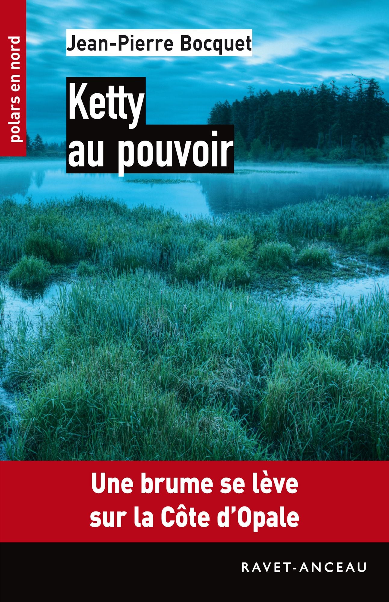 Ketty au pouvoir: Une brume se lève sur la Côte d'Opale
