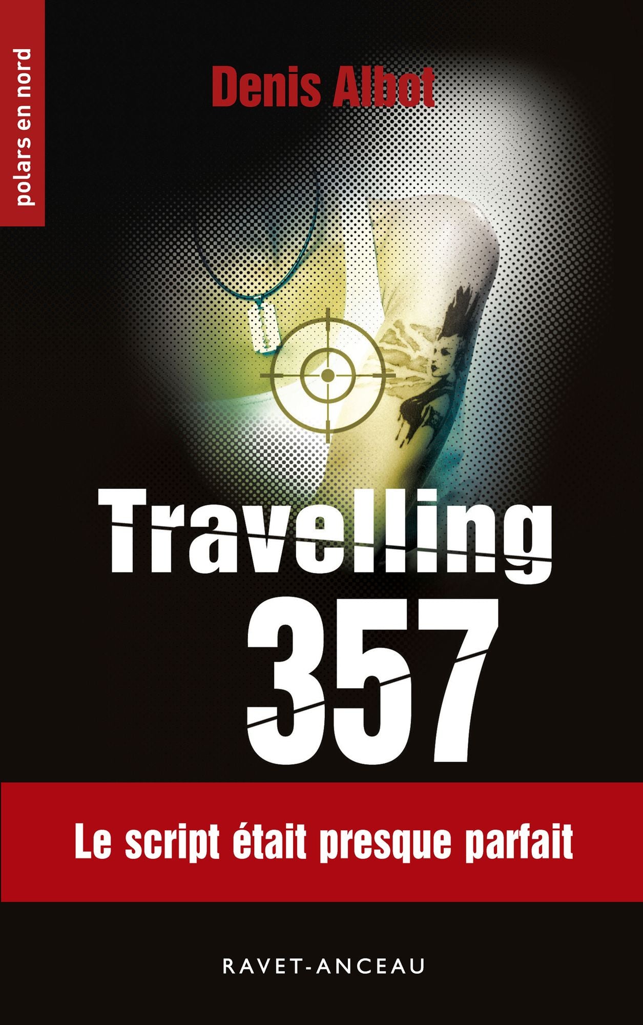Travelling 357: Le script était presque parfait