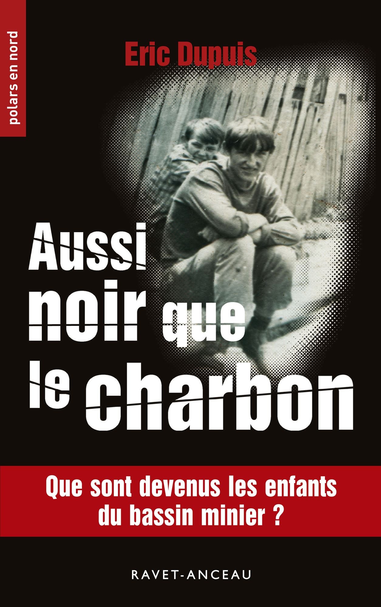 Aussi noir que le charbon: Que sont devenus les enfants du bassin minier ?