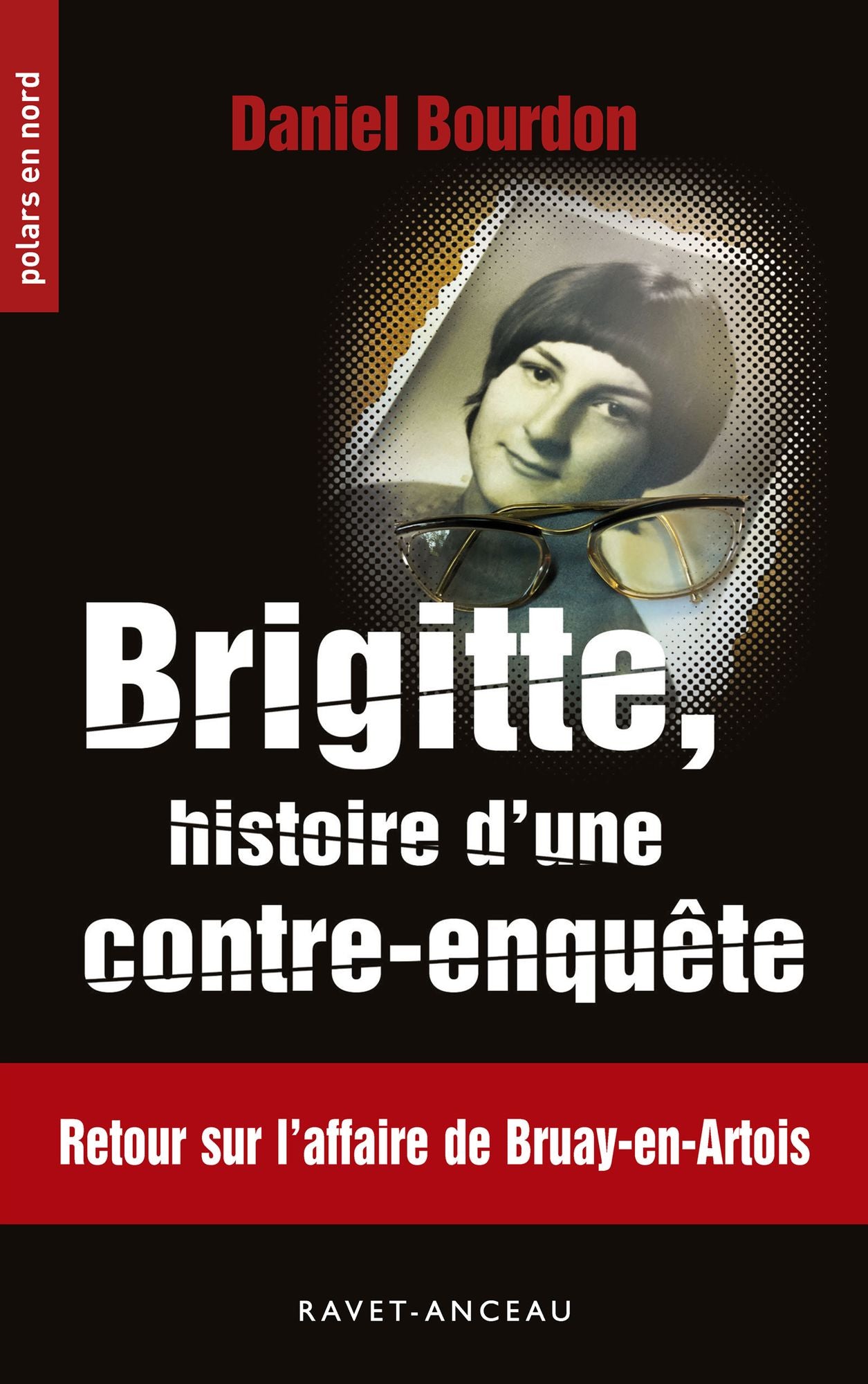 Brigitte, histoire d'une contre-enquête: Retour sur l'affaire de Bruay-en-Arbois