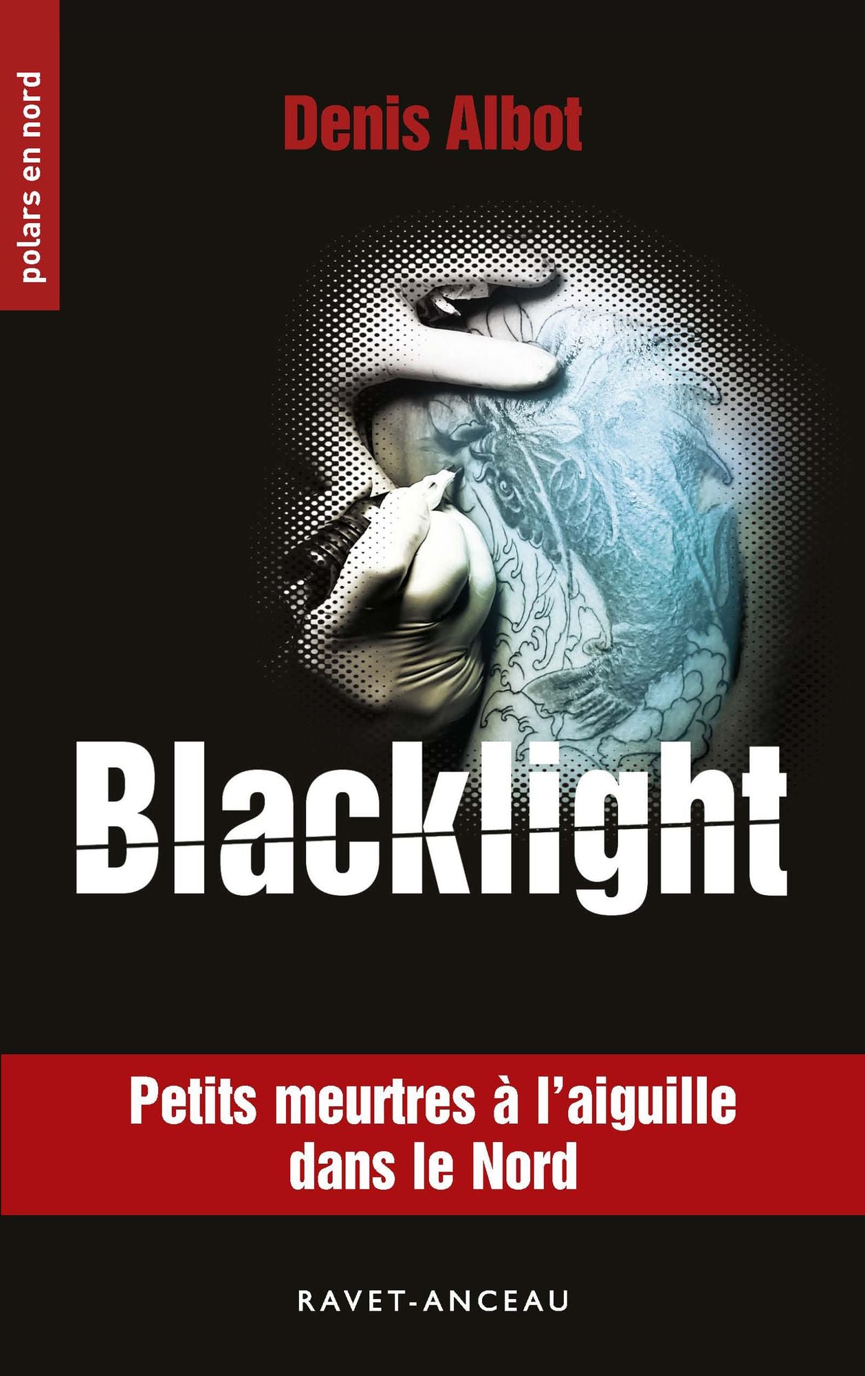 Blacklight: Petits meurtres à l'aiguille dans le Nord